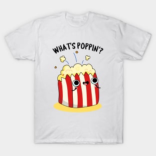 What's Poppin Cute Popcorn Pun T-Shirt